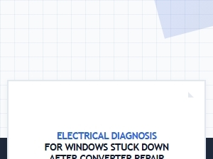 Troubleshooting Windows Stuck Down After Converter Repair