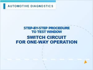 Testing a Window Switch Circuit for One-Way Operation